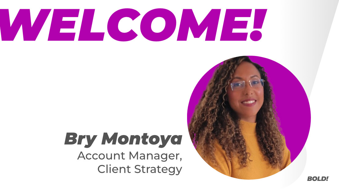 Meet Bry Montoya, Client Strategy Account Manager